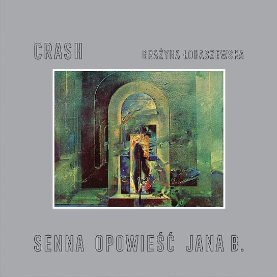 Senna opowieść Jana B. (Reedycja) Crash, Łobaszewska Grażyna