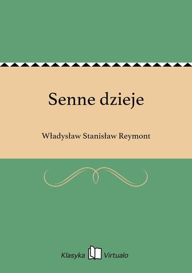 Senne dzieje Reymont Władysław Stanisław