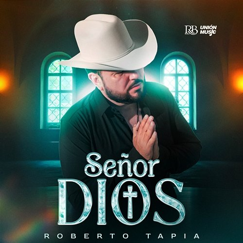Señor Dios Roberto Tapia