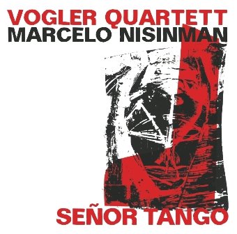 Senor Tango Vogler Quartett