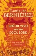 Senor Vivo & The Coca Lord De Bernieres Louis