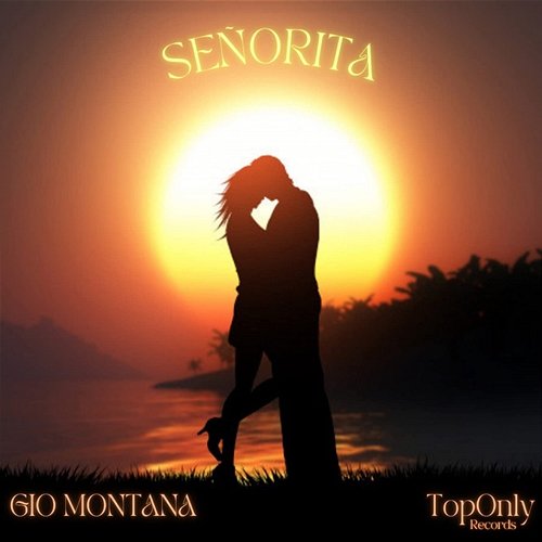 SEÑORITA Gio Montana