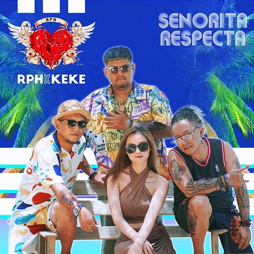 Senorita Respecta RPH & Keke