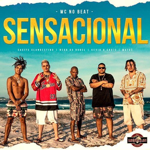 Sensacional WC no Beat, Nego do Borel, Matuê feat. Cacife Clandestino, MC Kevin o Chris