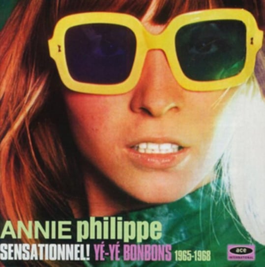 Sensationnel! Ye'-Ye' Bonbons 1965-1968 Philippe Annie
