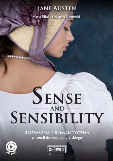 Sense and Sensibility Rozważna i romantyczna w wersji do nauki angielskiego Austen Jane, Komerski Grzegorz, Fihel Marta