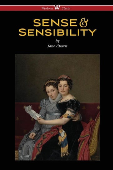 Sense and Sensibility (Wisehouse Classics - With Illustrations by H.M. Brock) Austen Jane