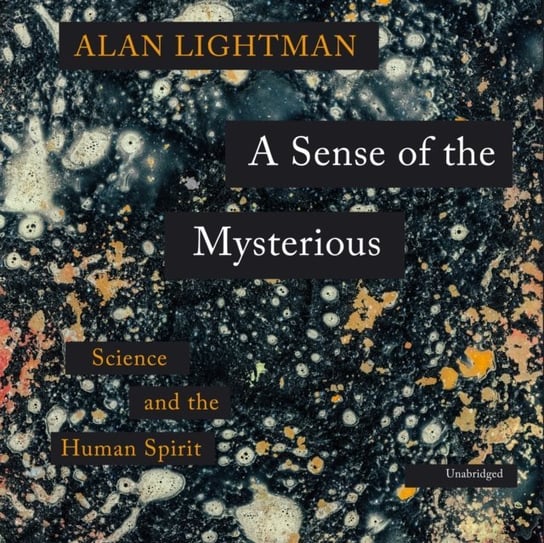 Sense of the Mysterious Lightman Alan