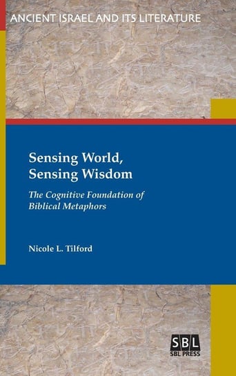 Sensing World, Sensing Wisdom Tilford Nicole L
