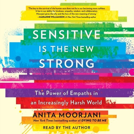 Sensitive Is the New Strong Moorjani Anita