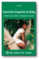Sensorische Integration im Dialog Kiesling Ulla