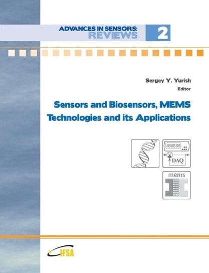 Sensors and Biosensors, Mems Technologies and Its Applications Yurish Sergey