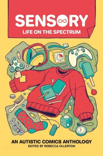 Sensory: Life on the Spectrum: An Autistic Comics Anthology Andrews McMeel Publishing