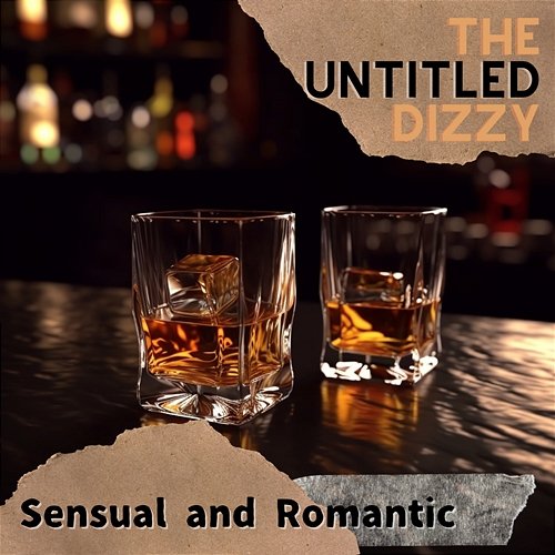 Sensual and Romantic The Untitled Dizzy