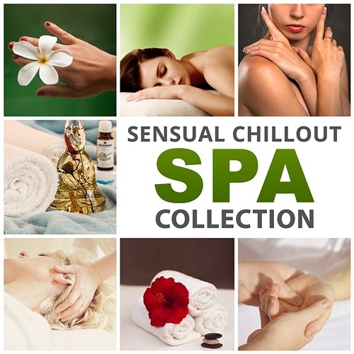 Sensual Chillout Spa Collection: Music for Dreaming, Relaxing Songs for Wellness Center, Massage & Tantra Lounge Music Sexy Chillout Music Cafe