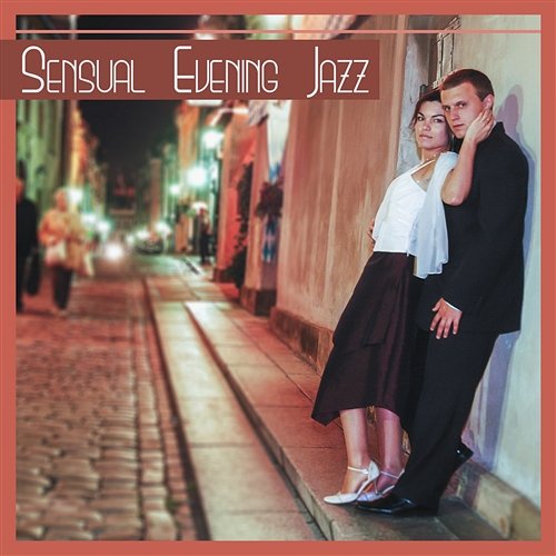 Sensual Evening Jazz: Music for Calm Night, Dinner for Two & Chilled Jazz, Mellow Instrumental Sounds, Piano Relaxation Jazz Music Collection Zone