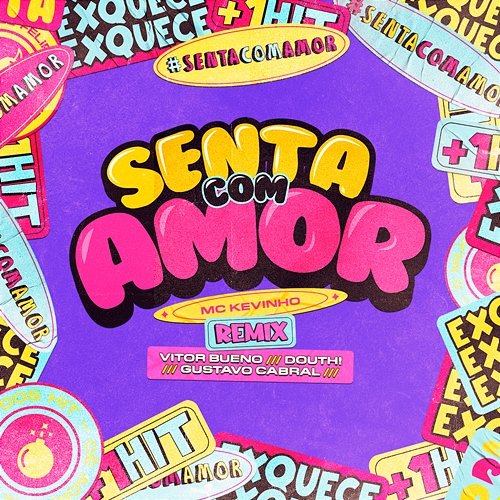 Senta com Amor Vitor Bueno, Douth!, Gustavo Cabral feat. MC Kevinho, Zé Felipe