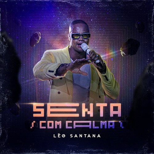 Senta Com Calma Léo Santana