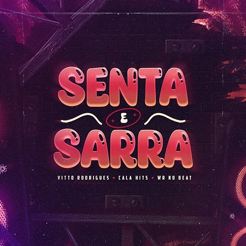 Senta E Sarra Cala Hits, WR No Beat, Vitto Rodrigues
