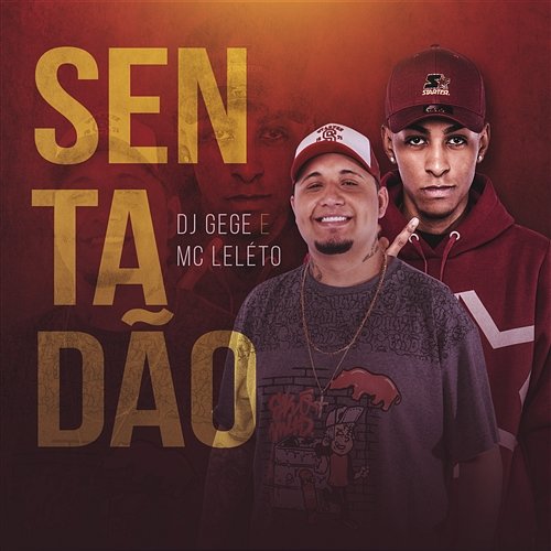 Sentadão DJ Gege e MC Leléto