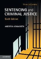 Sentencing and Criminal Justice Ashworth Andrew