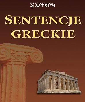 Sentencje greckie Opracowanie zbiorowe