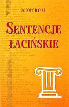 Sentencje łacińskie Opracowanie zbiorowe