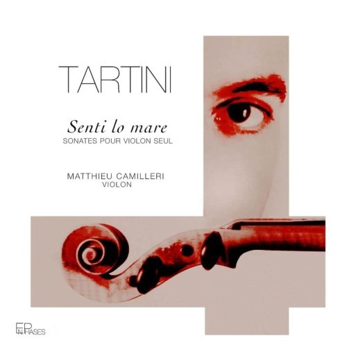 Senti Lo Mare: Sonates Pour Violon Seul Camilleri Matthieu