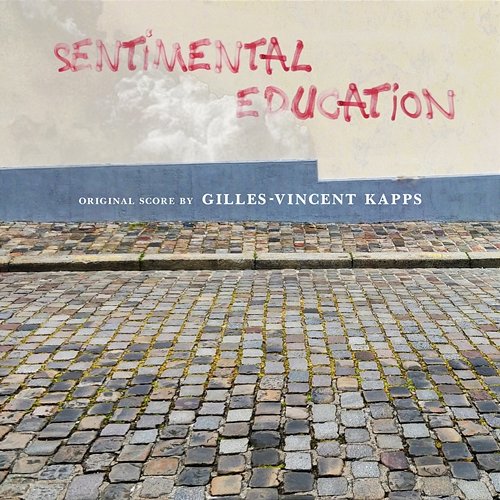 Sentimental Education Gilles-Vincent Kapps