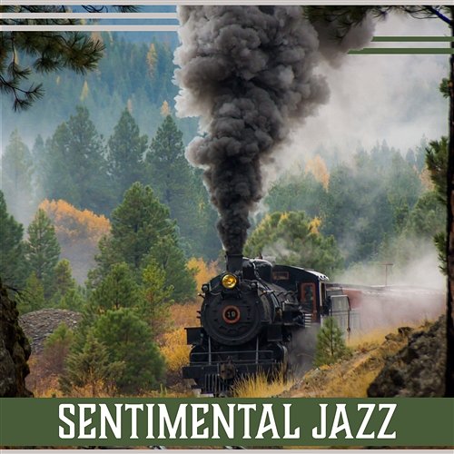 Sentimental Jazz: Nostalgic Mood, Ambient Background Instrumental Jazz, Lounge Bar Music, Power Ballads, Return to Hometown Various Artists