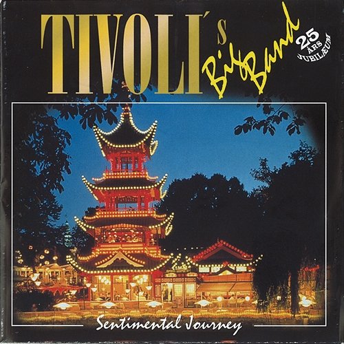 Sentimental Journey Tivoli's Big Band
