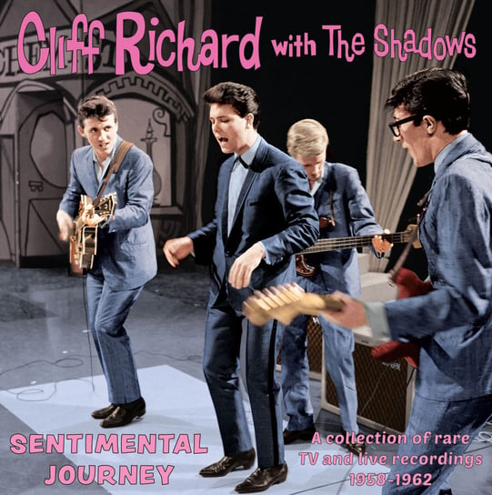 Sentimental Journey (rare TV and live recordings 1958-62) Cliff Richard, Richard Cliff & The Shadows