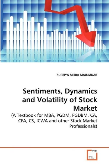 Sentiments, Dynamics and Volatility of Stock Market Mitra Majumdar Supriya