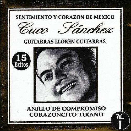 Sentimiento Y Corazon De México, Vol. 1 Cuco Sánchez
