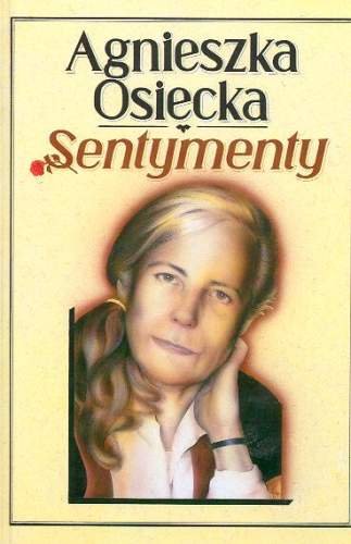 Sentymenty Osiecka Agnieszka