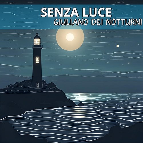 Senza luce Samuele Lorenzini, Matteo Breoni, Roberto Cetoli, Giuliano Dei Notturni feat. Pier Brigo