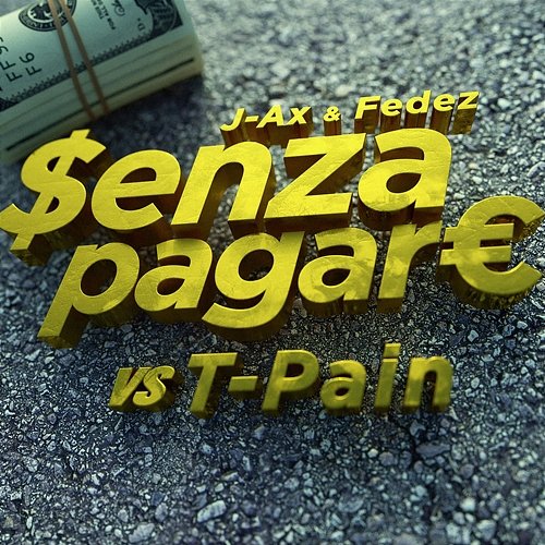 Senza Pagare VS T-Pain J-AX, Fedez feat. T-Pain