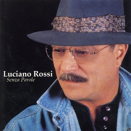 Senza Parole Luciano Rossi