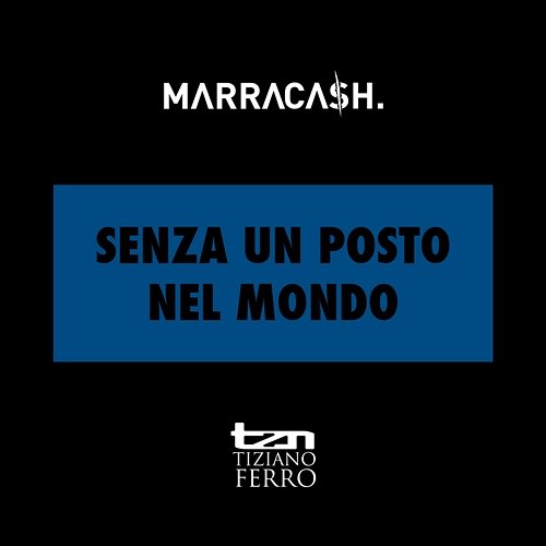 Senza Un Posto Nel Mondo Marracash feat. Tiziano Ferro