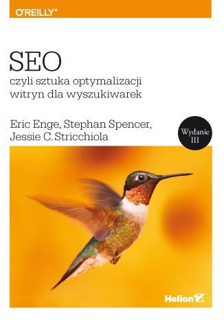 SEO, czyli sztuka optymalizacji witryn dla wyszukiwarek Opracowanie zbiorowe