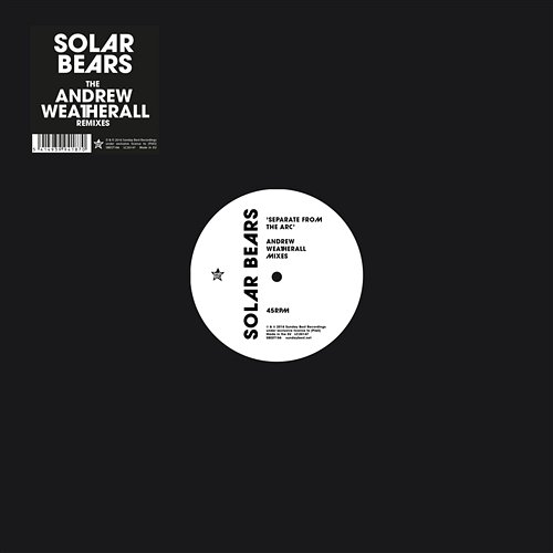 Separate From The Arc - The Andrew Weatherall Remixes Solar Bears
