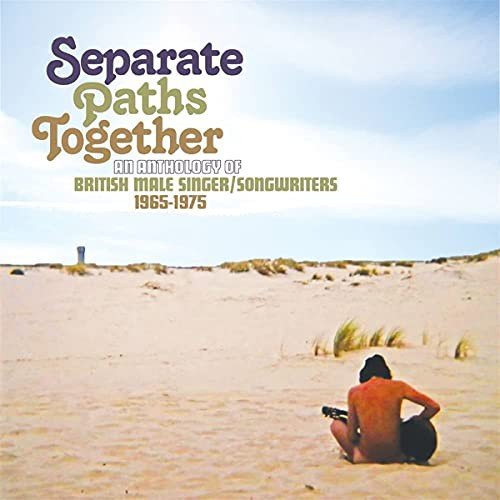 Separate Paths Together - An Anthology Of British Male Singer/Songwriters 1965-1975 (Clamshell) Various Artists