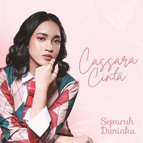 Separuh Duniaku Cassara Cinta