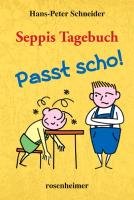 Seppis Tagebuch, Passt scho! Hans-Peter Schneider