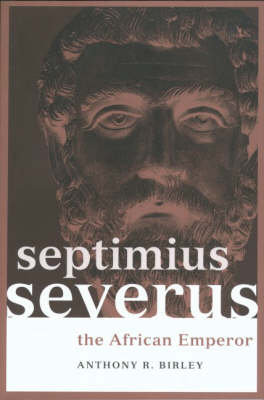 Septimius Severus Birley Anthony R.