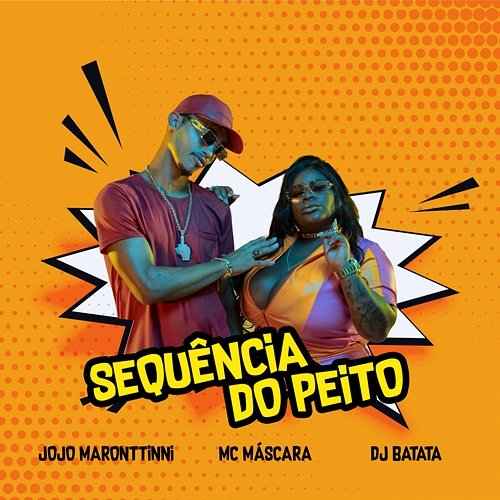 Sequência Do Peito Mc Mascara, Jojo Maronttinni, DJ Batata