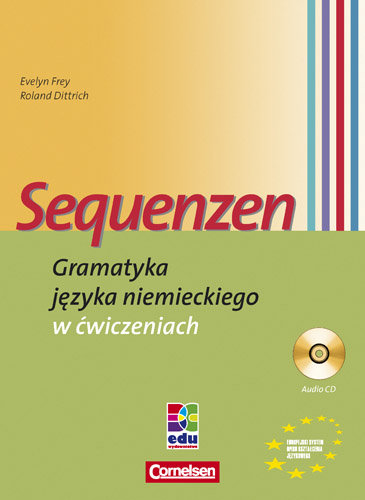 Sequenzen. Gramatyka języka niemieckiego w ćwiczeniach + CD Frey Evelyn