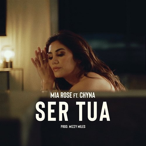 Ser Tua Mia Rose feat. Chyna