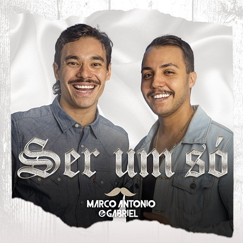 Ser Um Só Marco Antonio & Gabriel