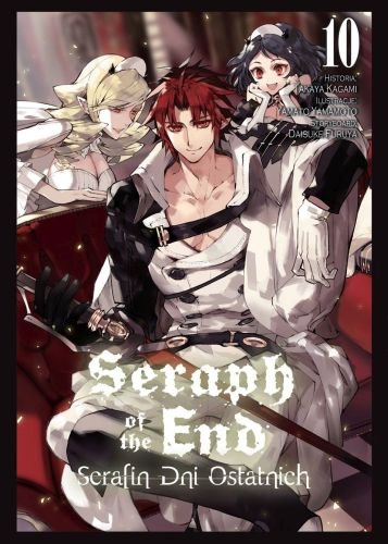 Seraph of the End. Tom 10 Yamato Yamamoto, Takaya Kagami, Daisuke Furuya
